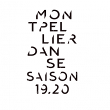 Montpellier Danse 19 20